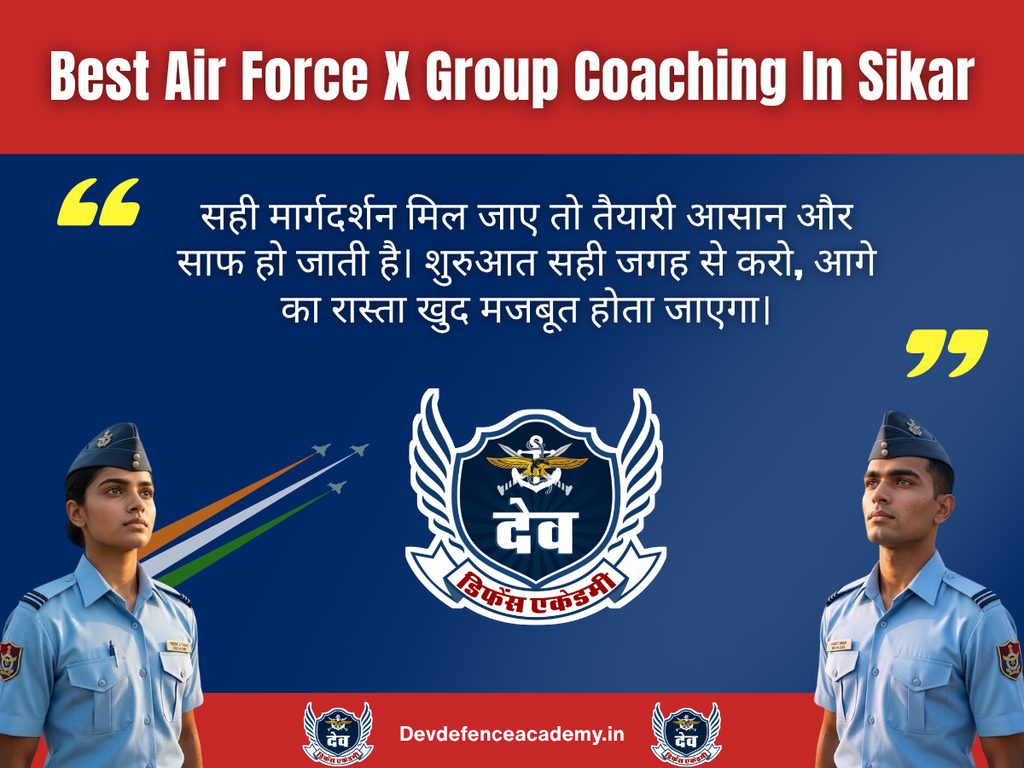 Best Air Force X Group Coaching in Sikar: Top choice is Dev Defence Academy