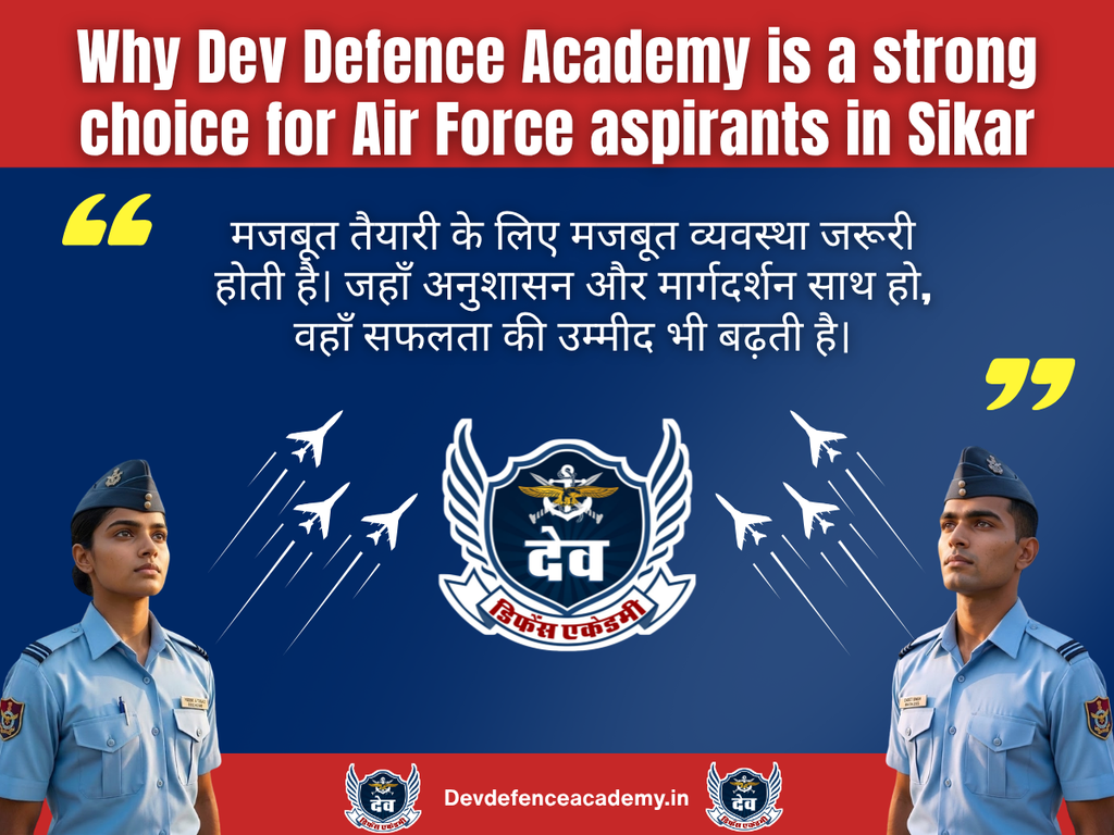 Why Dev Defence Academy in Sikar is preferred by defence aspirants