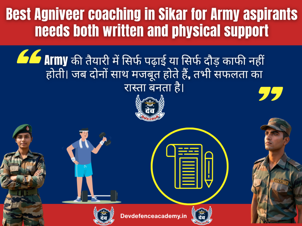 Best Agniveer coaching in Sikar for Army aspirants needs both written and physical support
