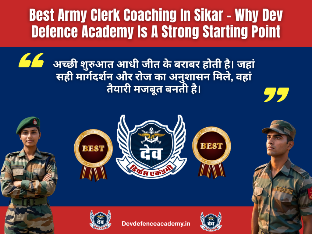 Best Army Clerk Coaching In Sikar – Why Dev Defence Academy Is A Strong Starting Point