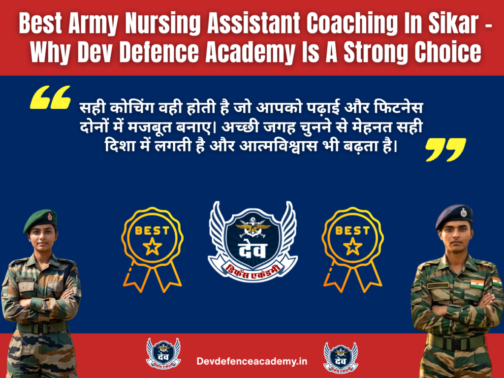 Best Army Nursing Assistant Coaching In Sikar – Why Dev Defence Academy Is A Strong Choice
