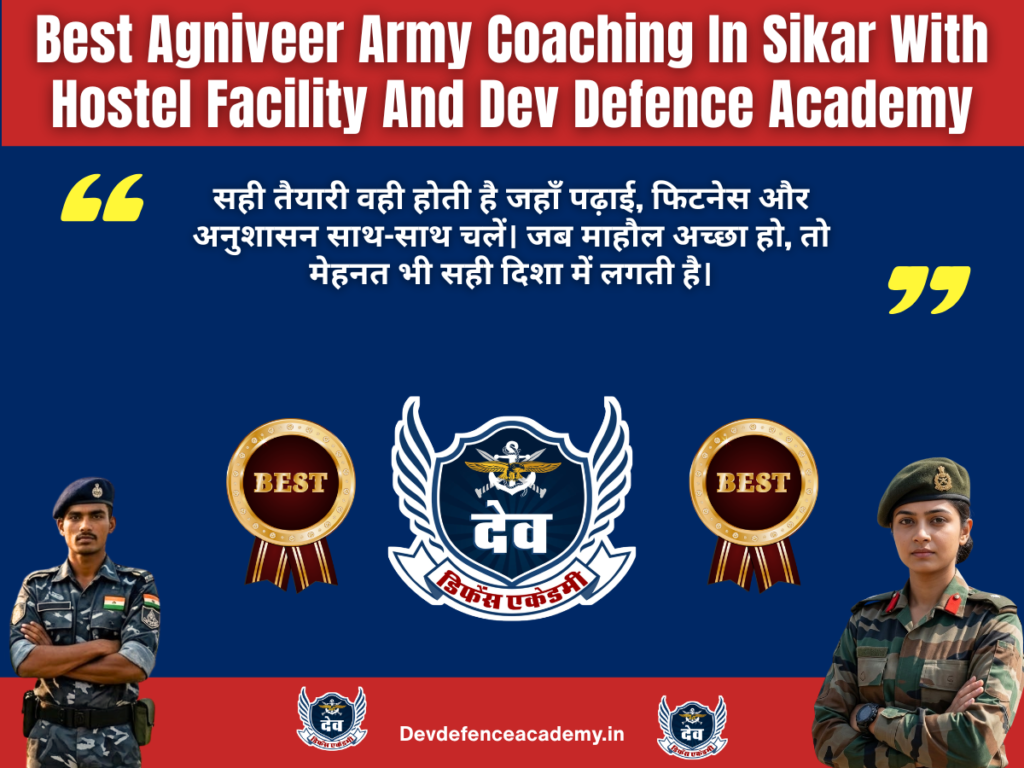 Best Agniveer Army Coaching In Sikar With Hostel Facility And Dev Defence Academy
