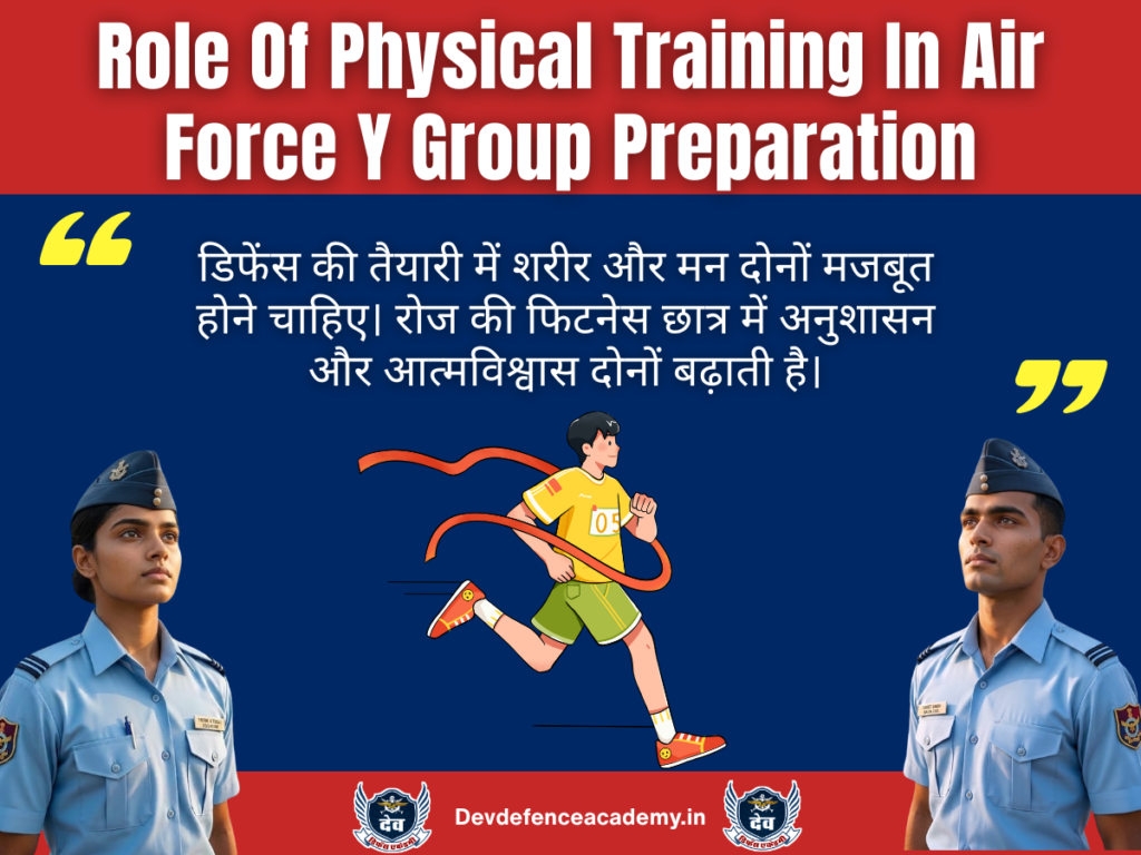 Role Of Physical Training In Air Force Y Group Preparation
