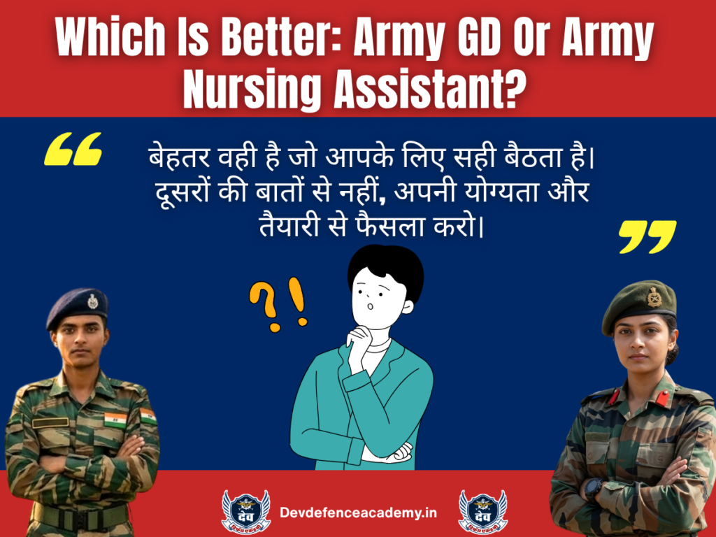 Which Is Better: Army GD Or Army Nursing Assistant?