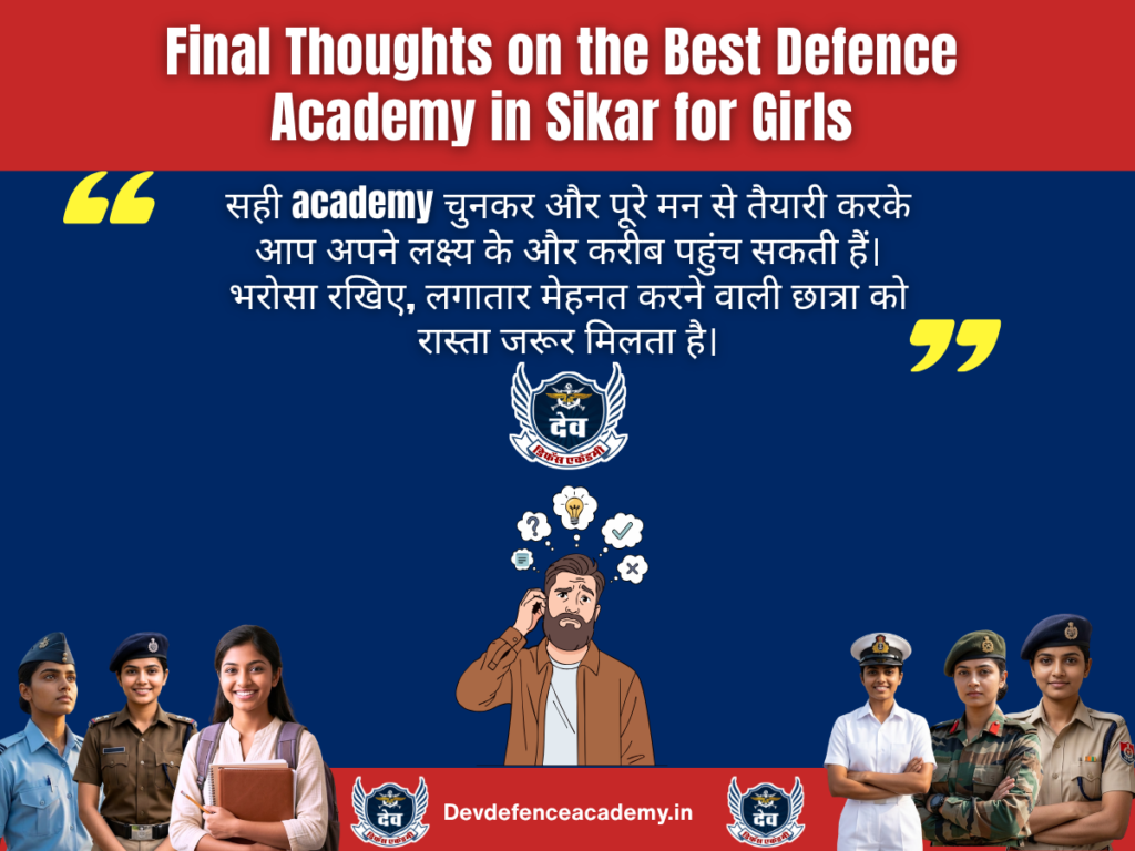Final Thoughts on the Best Defence Academy in Sikar for Girls