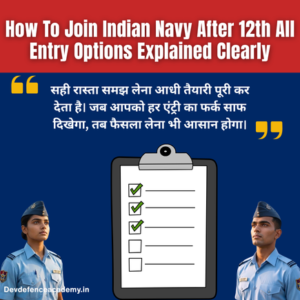 Read more about the article How To Join Indian Navy After 12th: All Entry Options